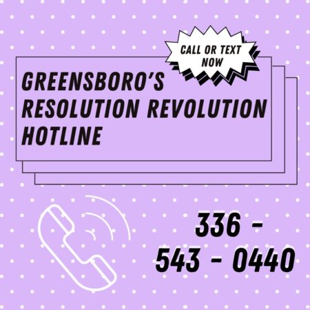 Resolution Hotline call 336-543-0440